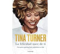 La felicidad nace de ti: Una guía espiritual que cambiará tu vida