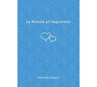 La felicità all'improvviso
