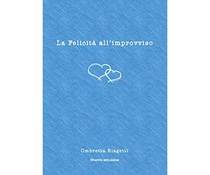 La felicità all'improvviso