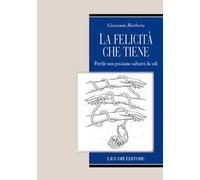 La felicità che tiene. Perché non possiamo salvarci da soli