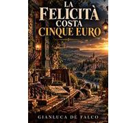 La felicità costa cinque euro