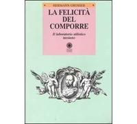 La felicità del comporre. Il laboratorio stilistico tassiano