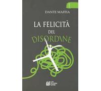La felicità del disordine