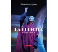 La felicità e altre commedie