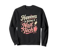 La Felicità è Essere Un Umorismo di Bellezza Nail Tech Felpa