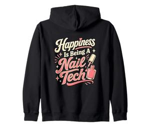 La Felicità è Essere Un Umorismo di Bellezza Nail Tech Felpa con Cappuccio