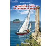 La felicità è oltre le Colonne d'Ercole