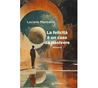 La felicità è un caso da risolvere