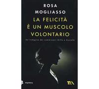 La felicità è un muscolo volontario