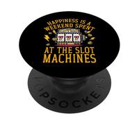 La felicità è un Weekend trascorso alle slot machine PopSockets PopGrip Adesivo