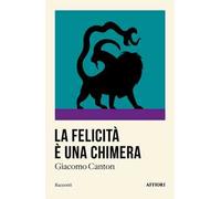 La felicità è una chimera