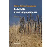 La felicità è una lunga pazienza