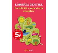 La felicità è una storia semplice