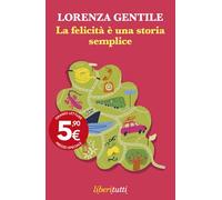 La felicità è una storia semplice