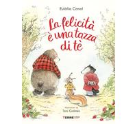 felicita e una tazza di te ediz. a colori canal eulalia 9791259961495