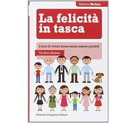 La felicità in tasca. L'arte di vivere bene senza essere perfetti