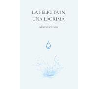 la felicità in una lacrima