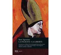 La felicità. La libertà. Testo latino a fronte