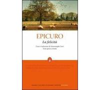 La felicità. Testo greco a fronte. Ediz. integrale