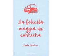 La felicità viaggia in corriera