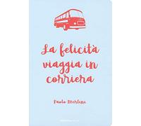 La felicità viaggia in corriera