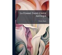 La Femme Dans L'inde Antique