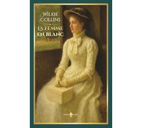 La femme en blanc: - Edition illustrée par 70 gravures