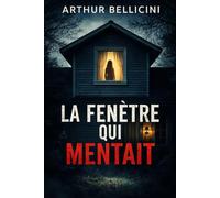 La fenêtre qui mentait