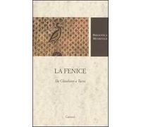 La Fenice. Da Claudiano a Tasso