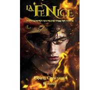 La fenice. Dopo la morte risorgerò dalle mie ceneri