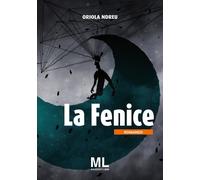 La fenice - [Mazzanti Libri]