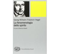 La fenomenologia dello spirito. Vol. 1