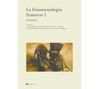La fenomenologia francese. Seminari (Vol. 1)