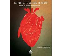 La ferita il costato il vento
