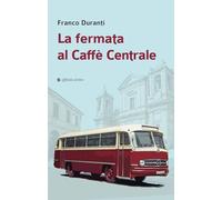 La fermata al Caffè Centrale