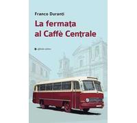 La fermata al Caffè Centrale