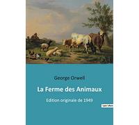 La Ferme des Animaux: Edition originale de 1949