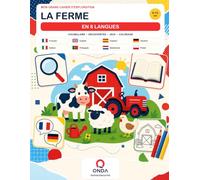 La ferme : Mon grand cahier d’exploration en 8 langues: Mon grand cahier d’exploration en 8 langues