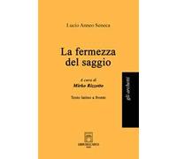La fermezza del saggio. Testo latino a fronte