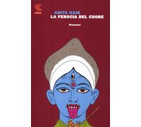 La ferocia del cuore - Nair Anita