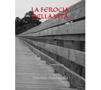 LA FEROCIA DELLA VITA: La storia di Cosimo Roccia