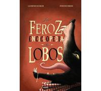 La feroz enciclopedia de lobos