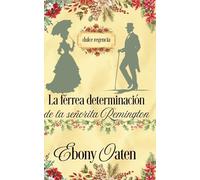 La férrea determinación de la Srta. Remington