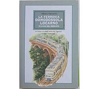 Libri Albano Marcarini - La Ferrovia Domodossola-Locarno E La Via Del Mercato. I