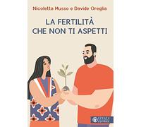 La fertilità che non ti aspetti
