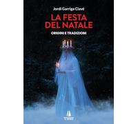 La festa del Natale. Origini e tradizioni