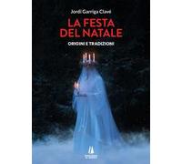 La festa del Natale. Origini e tradizioni