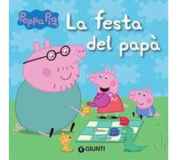 La festa del papà. Peppa Pig