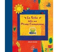La festa della mia prima comunione. Album ricordo