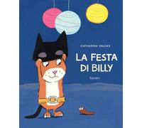 La festa di Billy. Ediz. a colori